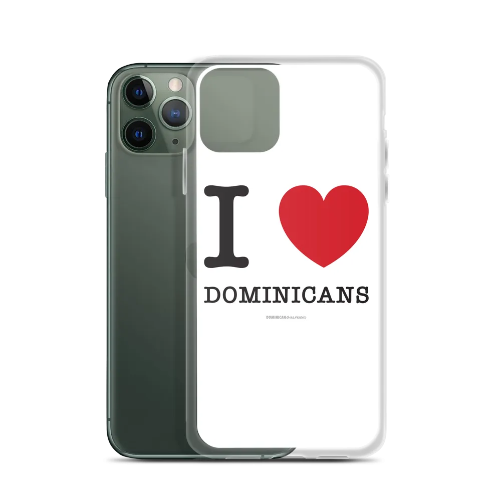 I Love Dominicans iPhone Case