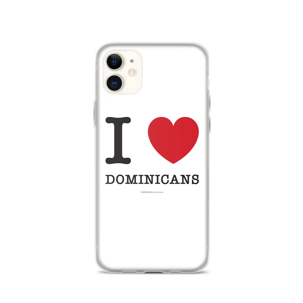 I Love Dominicans iPhone Case