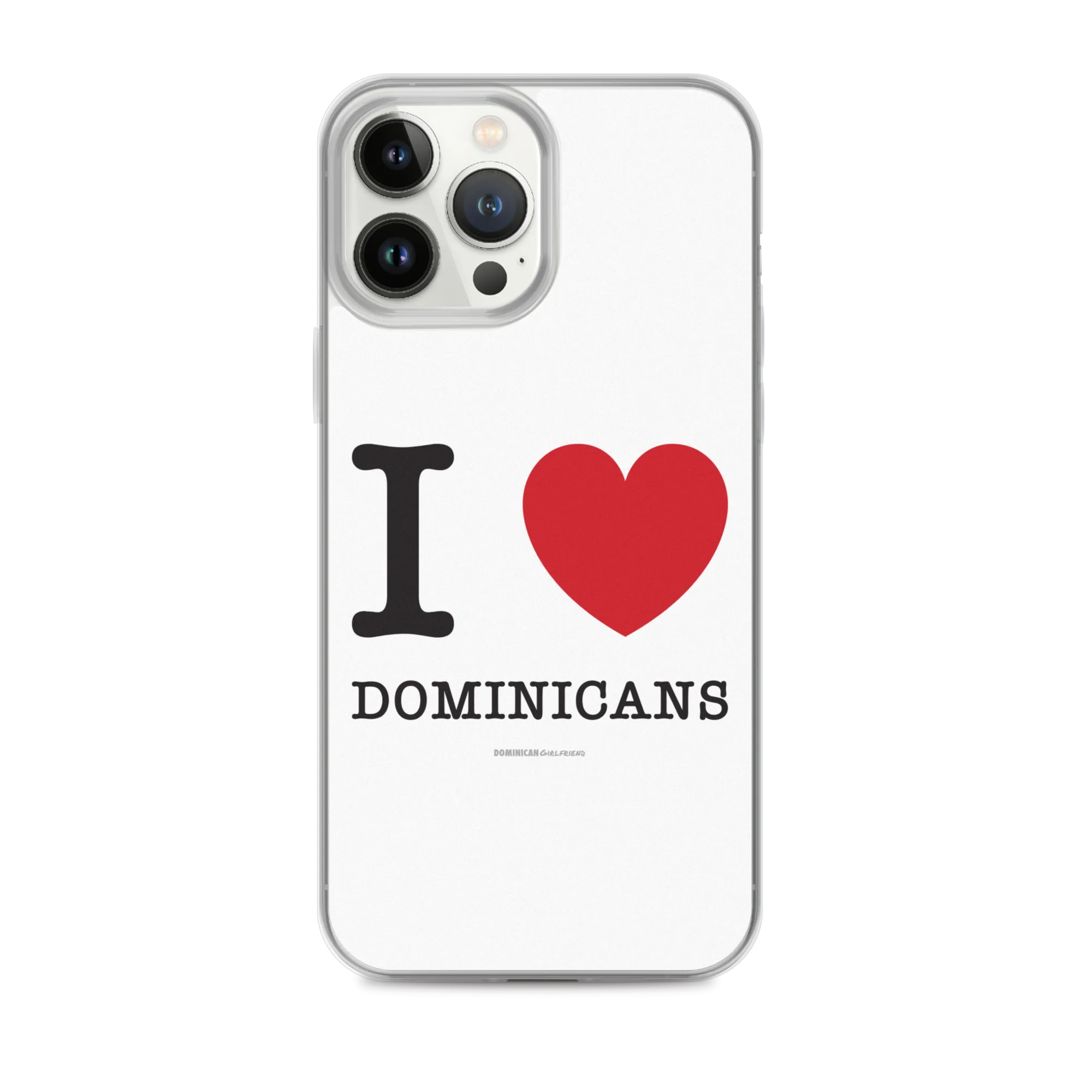 I Love Dominicans iPhone Case