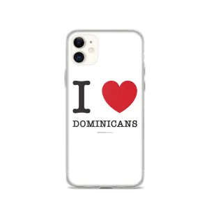 I Love Dominicans iPhone Case