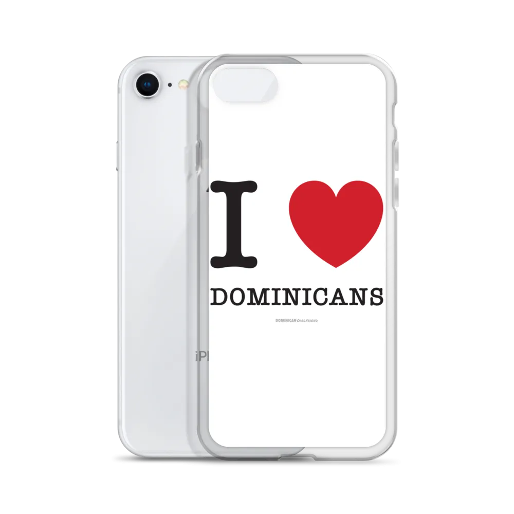 I Love Dominicans iPhone Case