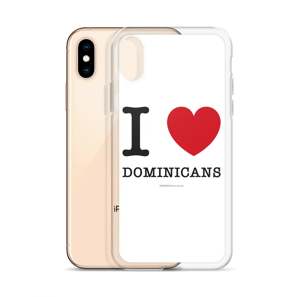 I Love Dominicans iPhone Case