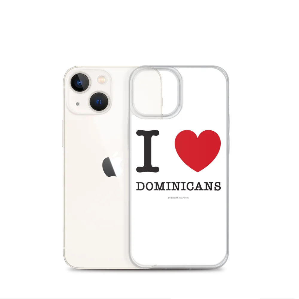 I Love Dominicans iPhone Case