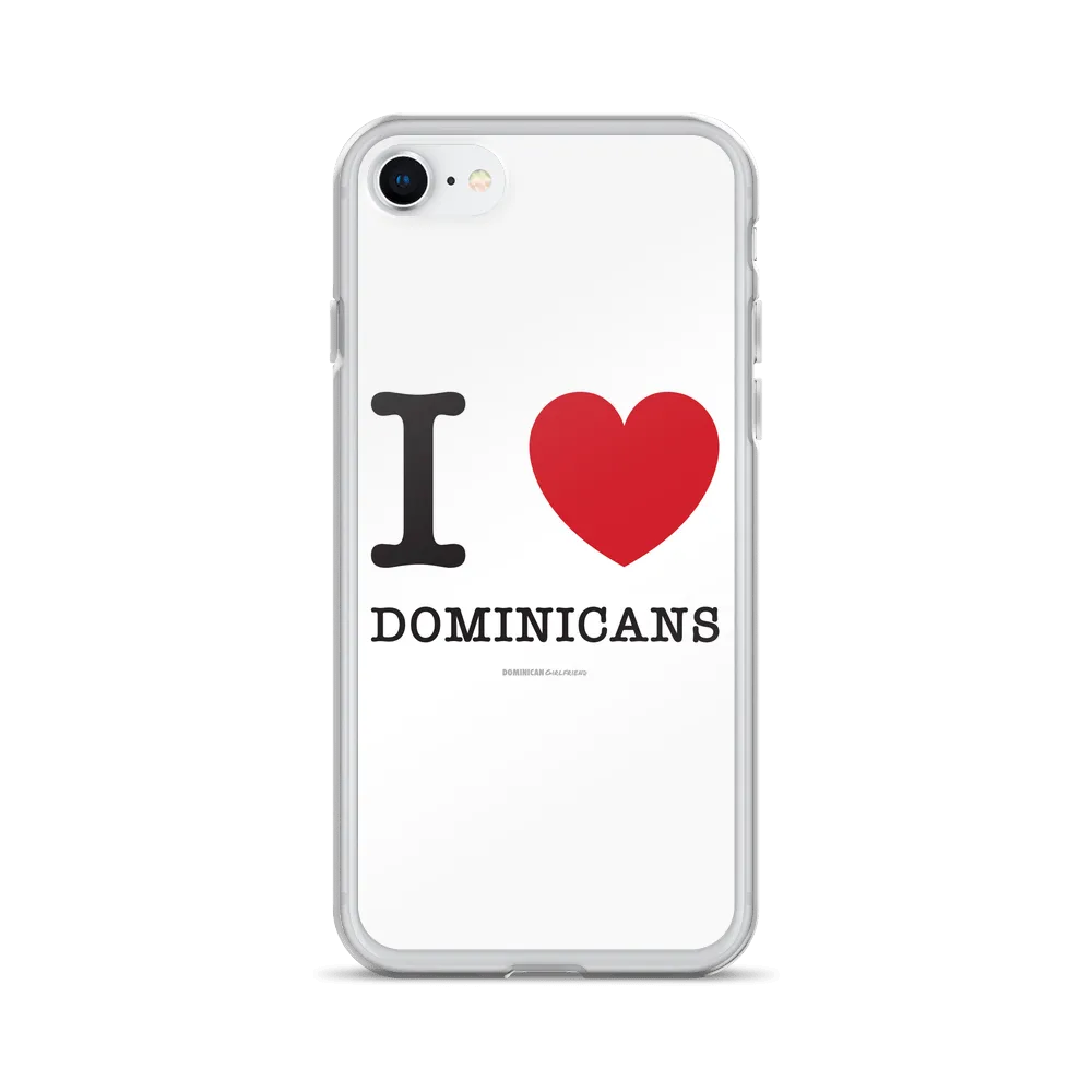 I Love Dominicans iPhone Case