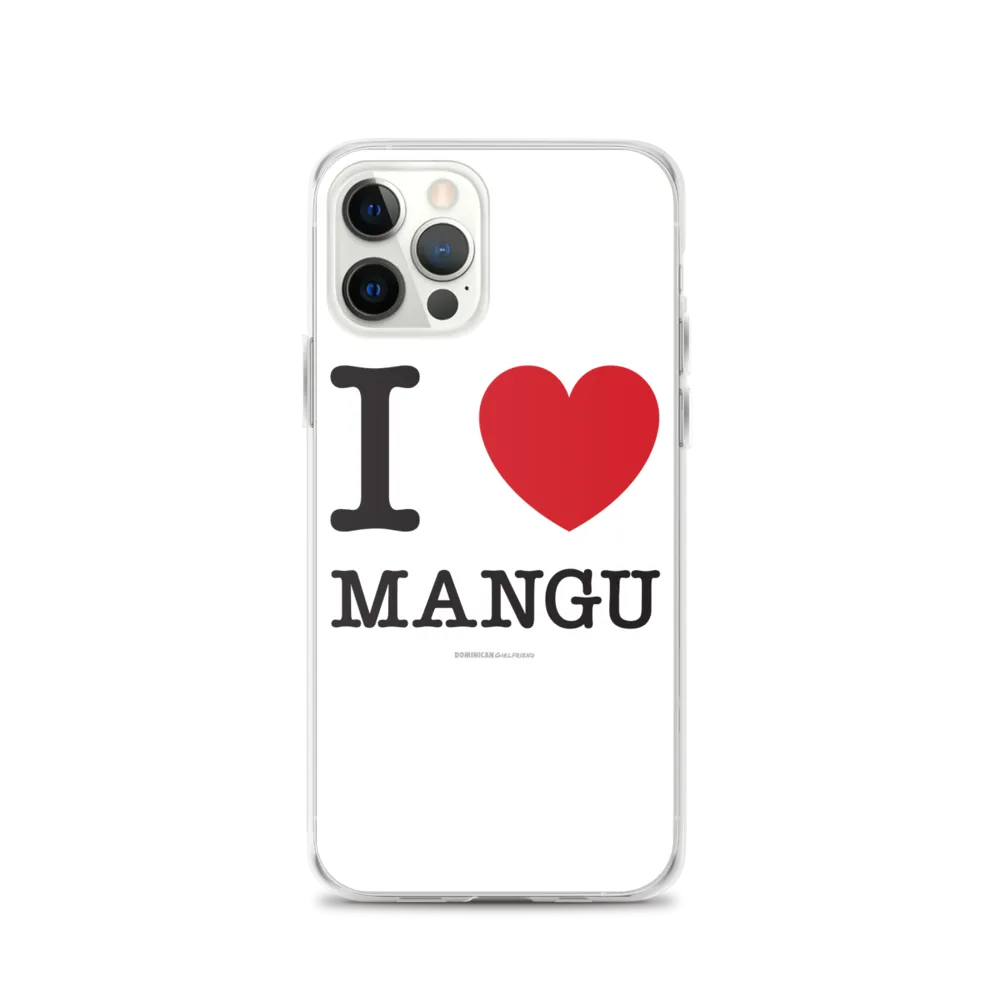 I Love Mangu iPhone Case