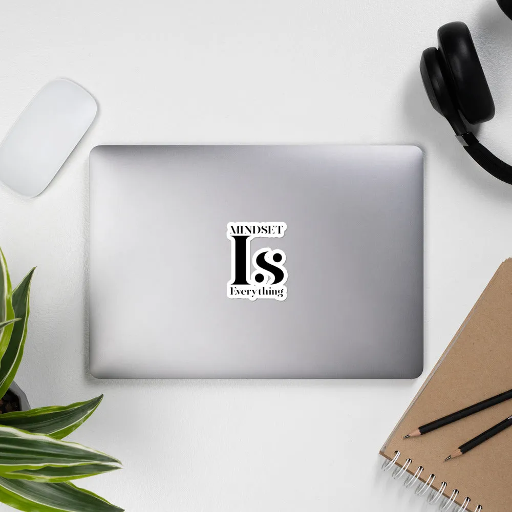 Mindset is Everything Sticker